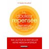 La douleur repensée: Alimentation médecines douces complémentaires...