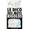 Le dico des mots rigolos. De abracadabra à zygomatique