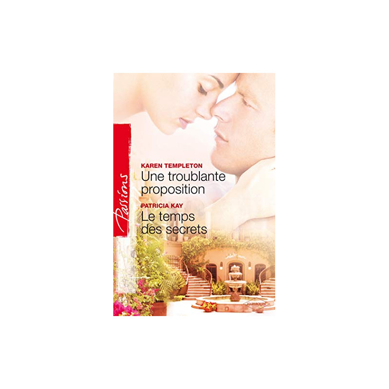 TROUBLANTE PROPOSITION + TEMPS DES SECRETS