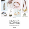 Bijoux nature: 16 créations faciles en pas à pas
