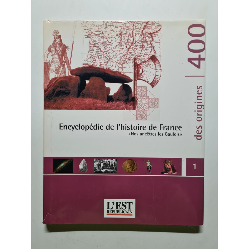 Encyclopédie de l'histoire de France des origines 400