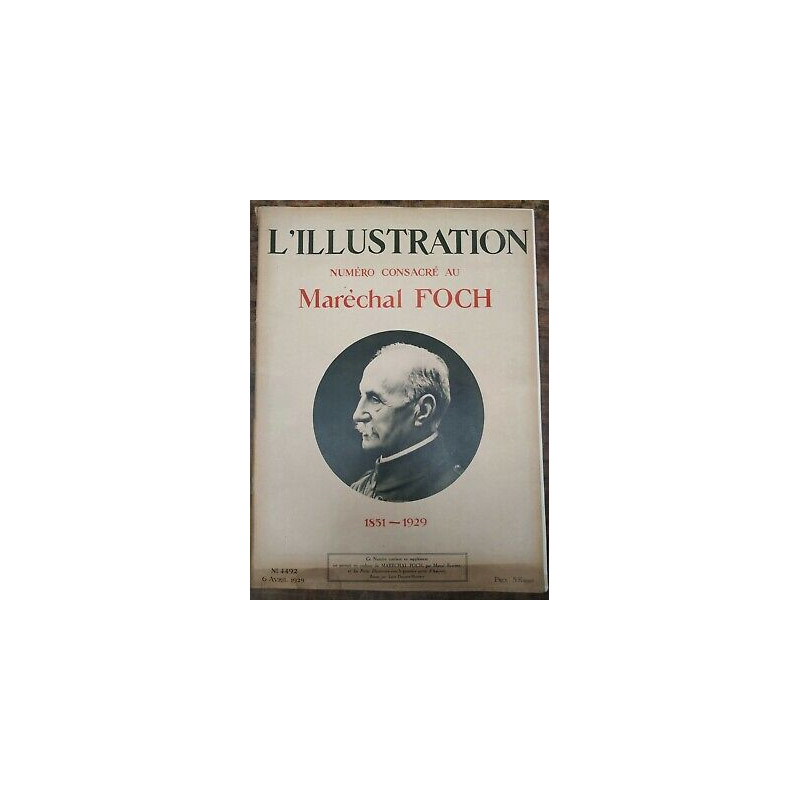 n 4492 Numéro consacré au Maréchal Foch 6 Avril 1929