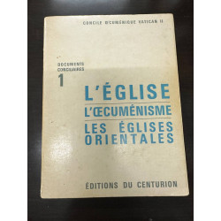 L'église - l'oecuménisme - les églises orientales 1