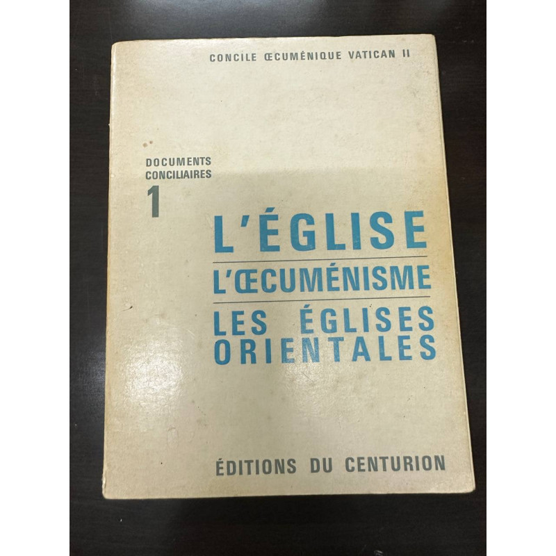 L'église - l'oecuménisme - les églises orientales 1