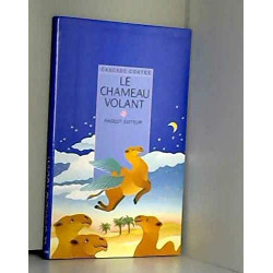 Le chameau volant : Et autres contes d'animaux