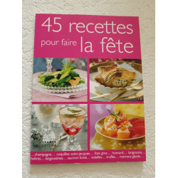 45 recettes pour faire la fête