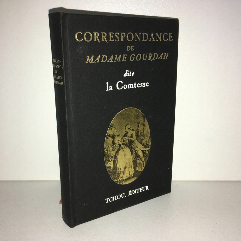 Jean Hervez CORRESPONDANCE DE MADAME GOURDAN DITE LA COMTESSE
