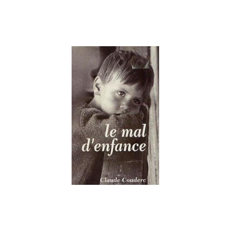 Le mal d'enfance Le mal d'enfance
