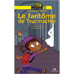 Francette top secrète : Le fantôme de Trucmachin