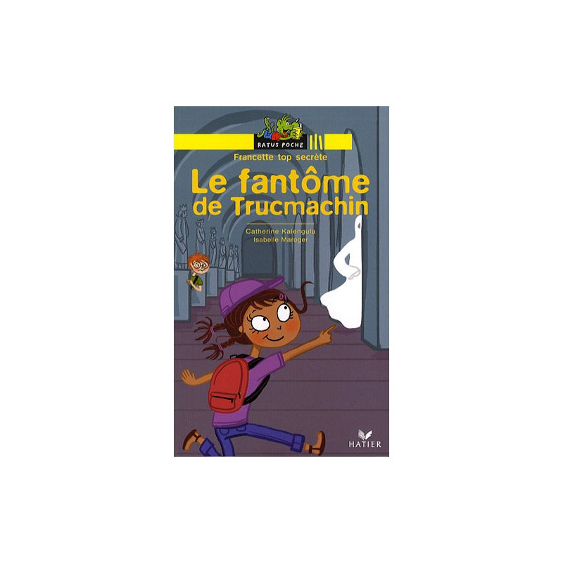 Francette top secrète : Le fantôme de Trucmachin