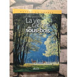 La vie cachée des sous bois