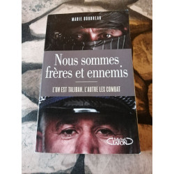 Nous sommes frères et ennemis . L'un est taliban l'autre les combat