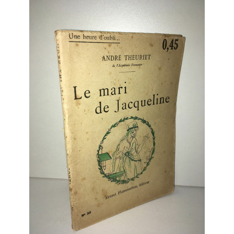 LE MARI DE JACQUELINE Flammarion UNE HEURE D'OUBLI 22