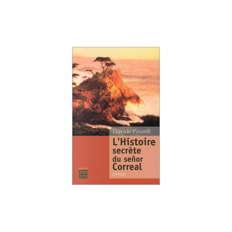 L'Histoire secrète du señor Correal L'Histoire secrète du señor Correal