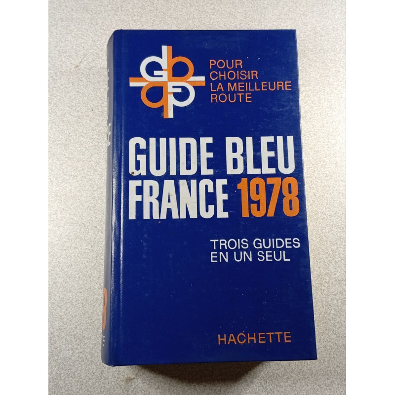 Guide bleu France 1978 trois guides en un seul