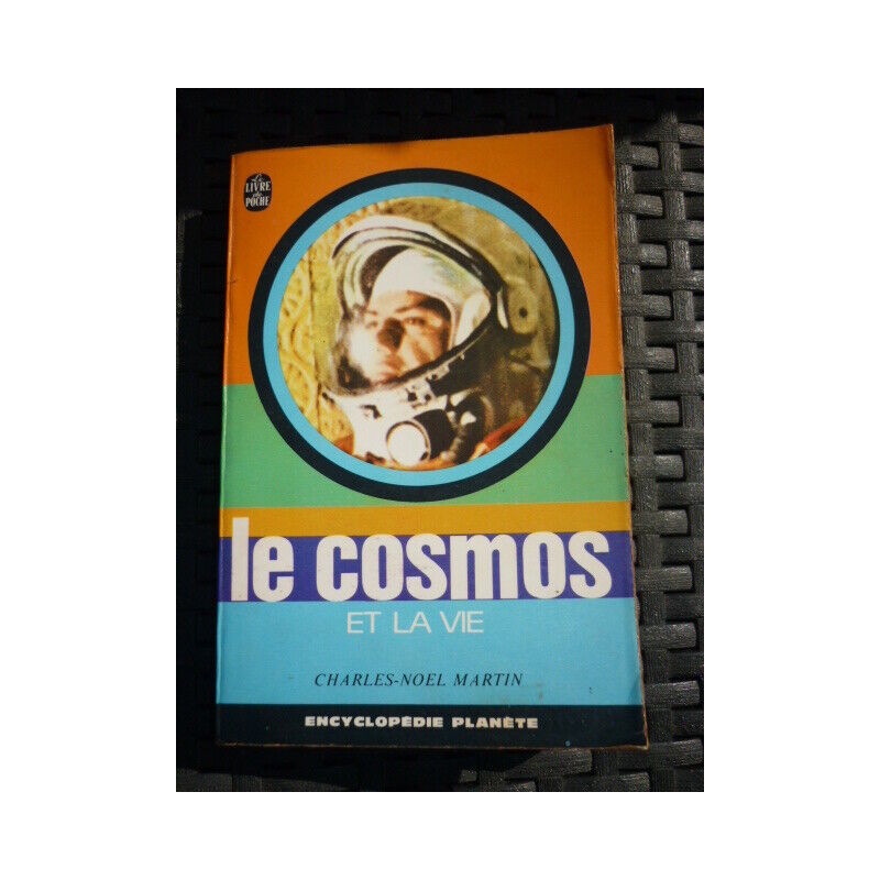 martin LE COSMOS ET LA VIE LE livre de poche
