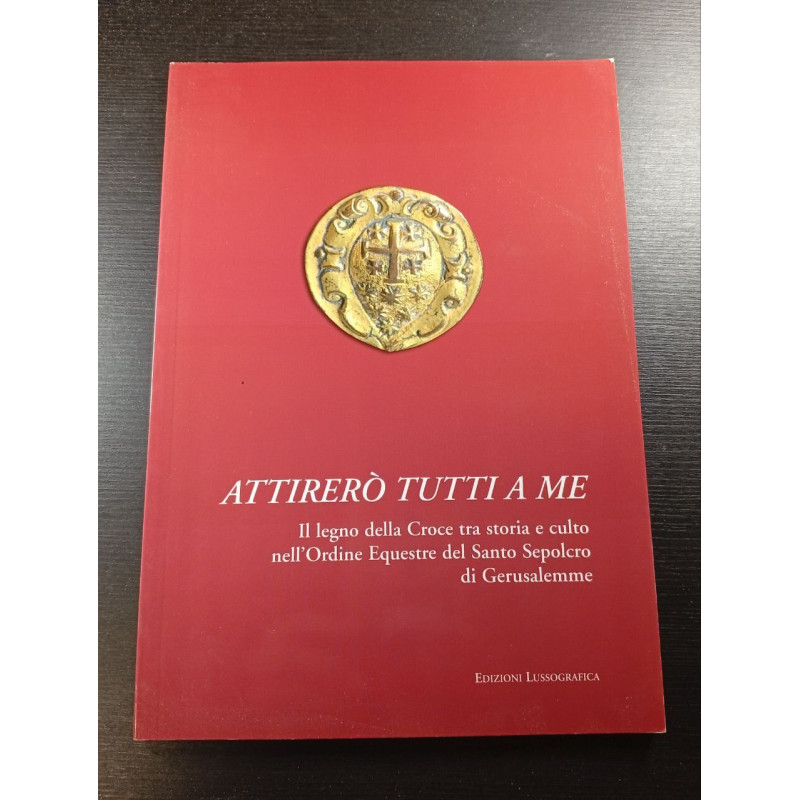 Attirerò tutti a me