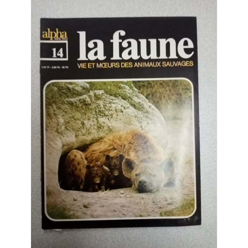 La faune nº 14- vie et moeurs des animaux sauvages