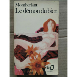 Montherlant Le démon du bien