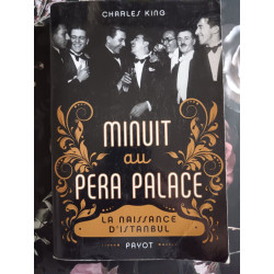 Minuit au Pera Palace: La naissance d'Istanbul