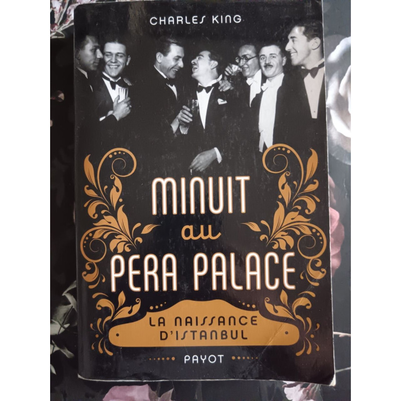 Minuit au Pera Palace: La naissance d'Istanbul