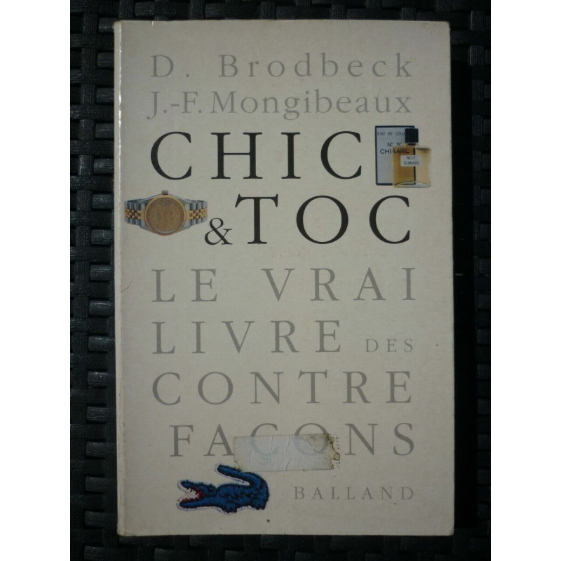 Brodbeck mongibeaux Chic toc le vrai livre des contrefaçons