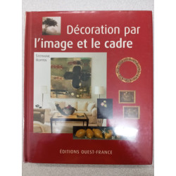 Décoration par l'image et le cadre: Collectionner des oeuvres...