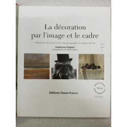Décoration par l'image et le cadre: Collectionner des oeuvres...