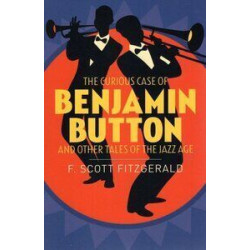 The curious case of benjamin Button and Other Tales of the Jazz Age