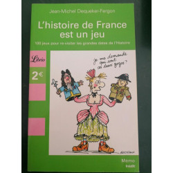 jean michel dequeker Fergon L'histoire de France est un jeu Librio