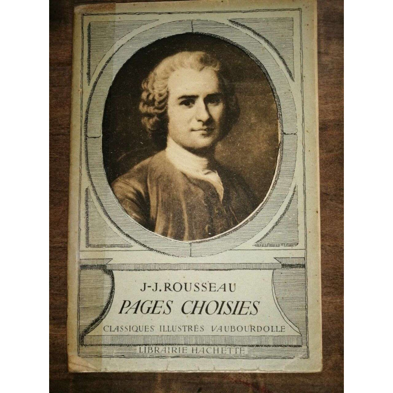 j j Rousseau Pages Choisies Librairie hachette