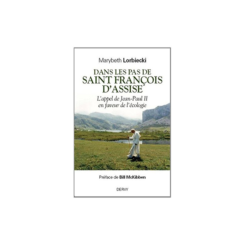 Dans les pas de saint François d'Assise : L'appel de Jean-Paul II...