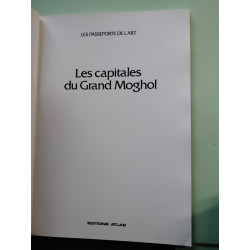 Les Passeports de L'art n° 21 : Les Capitales Du Grand Moghol‎