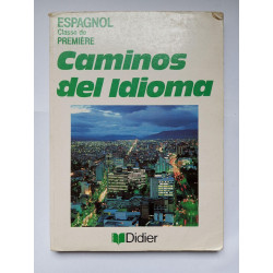 Caminos del idioma Espagnol 1re Livre de l'élève