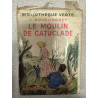 Le moulin de Catuclade