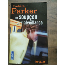 Barbara parker Un soupçon de malveillance