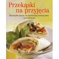 Partysnacks: Raffiniertes für Gäste und Feste