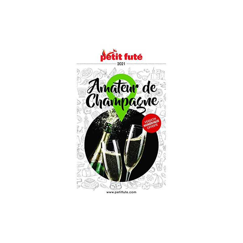 Guide Amateur de Champagne 2021 Petit Futé Guide Amateur de Champagne 2021 Petit Futé
