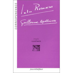 Correspondance Jules Romains - Guillaume Apollinaire