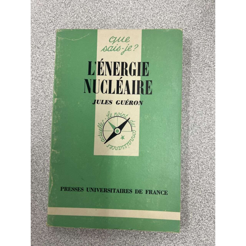 L'énergie nucléaire - Que sais-je
