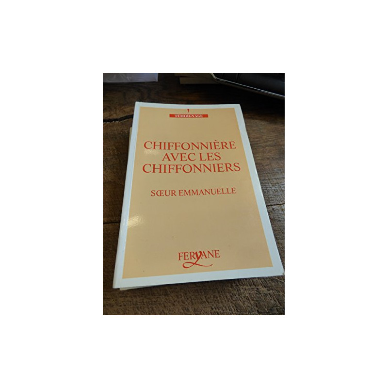 Chiffonnière avec les chiffonniers par Soeur Emmanuelle / Gros...