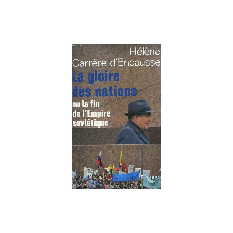 La gloire des nations ou la fin de l'empire sovietique