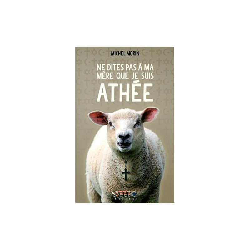 Ne dites pas à ma mère que je suis athée