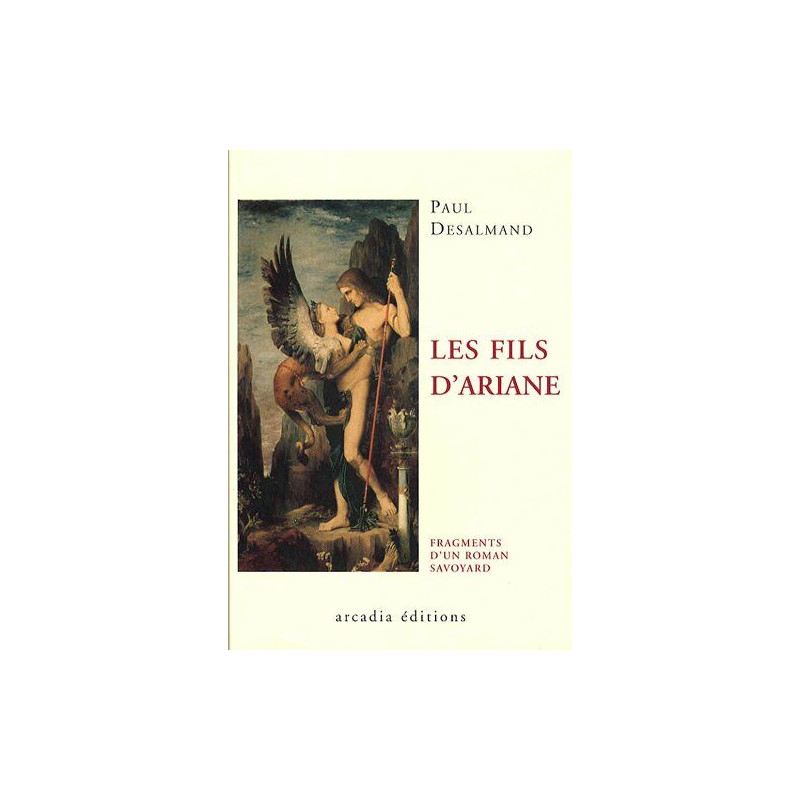 Fils d Ariane (les): Fragments d'un roman savoyard