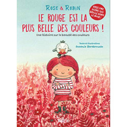 Rose et Robin : Le rouge est la plus belle des couleurs