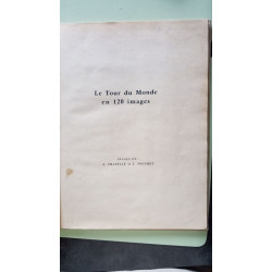 Le tour du monde en 120 images --- images de Chazelle et Touchet