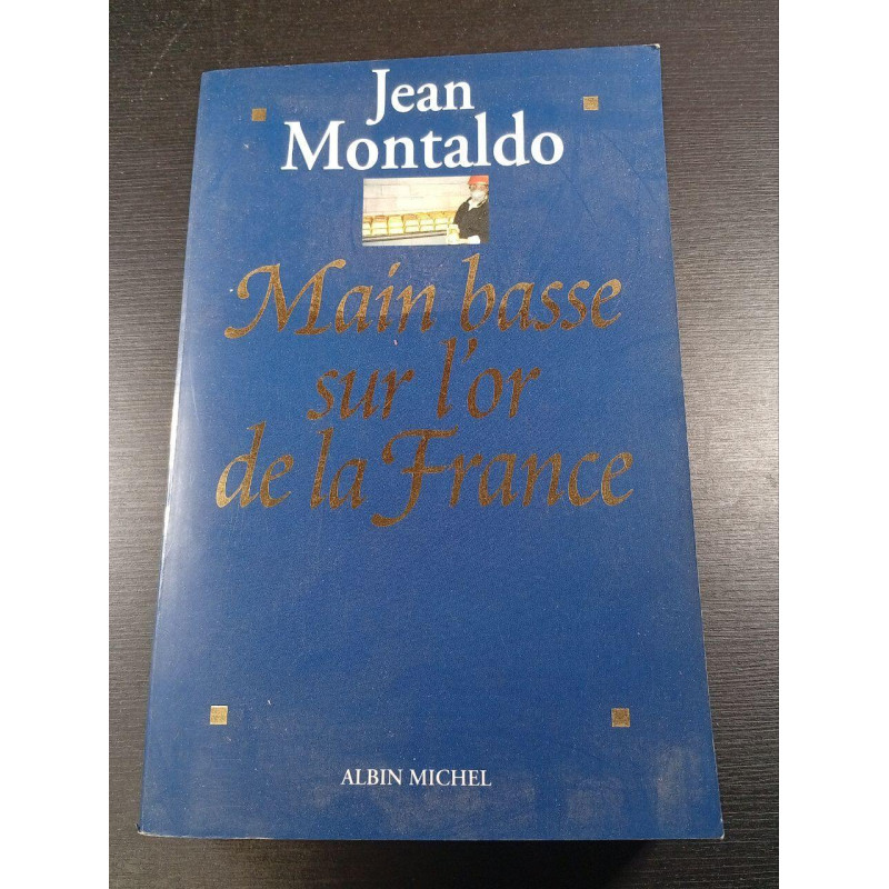 Main basse sur l'or de la France