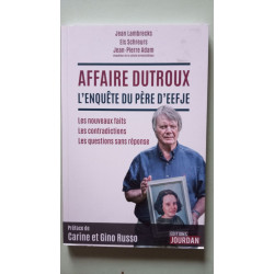 Affaire Dutroux l'enquête du père d'Eefje
