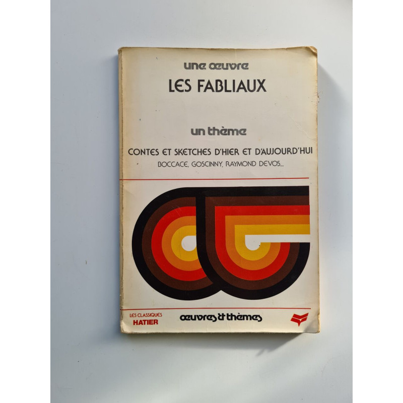 LES FABLIAUX. Contes et sketches d'hier et d'aujourd'hui