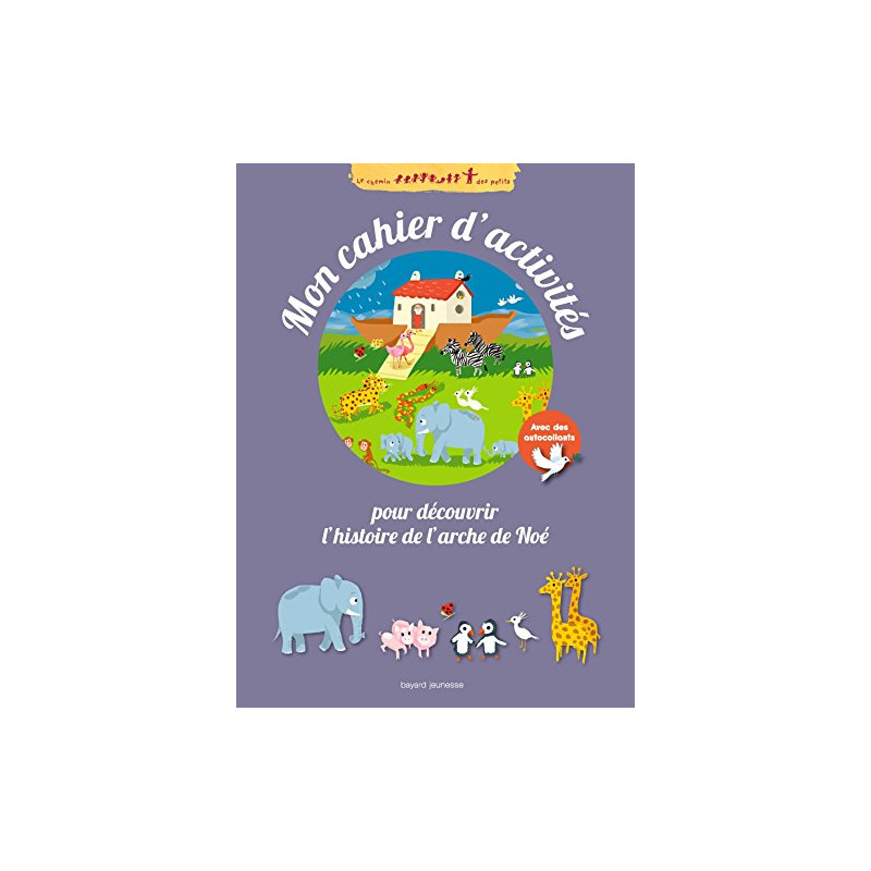 Mon cahier d'activités de l'Arche de Noé: Chemin des petits